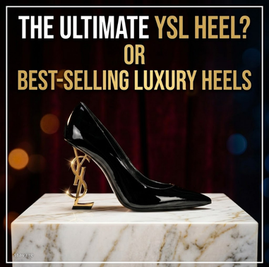 The Best Selling YSL Heels: The Ultimate Luxury Shoe Guide